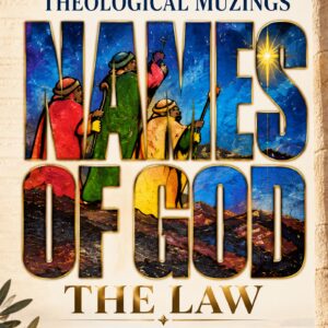 Cover of Theological Muzings on the Names of God: The Law (Genesis–Deuteronomy) by Elise LaVay Manson