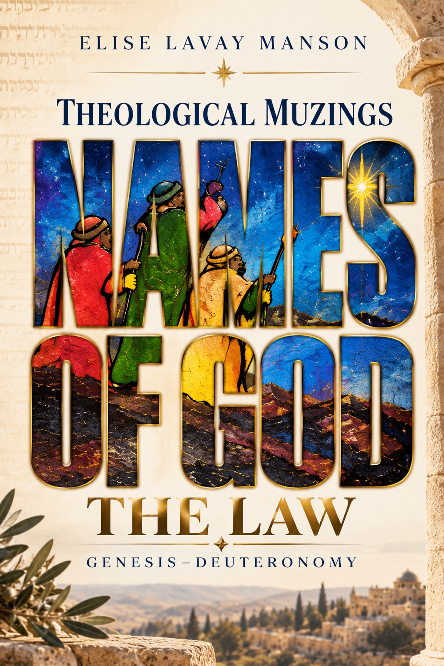 Cover of Theological Muzings on the Names of God: The Law (Genesis–Deuteronomy) by Elise LaVay Manson